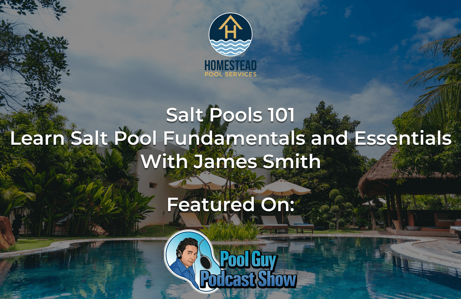 Salt Pools 101: Learn Salt Pool Fundamentals and Essentials